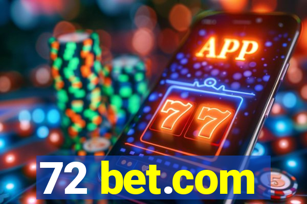 72 bet.com